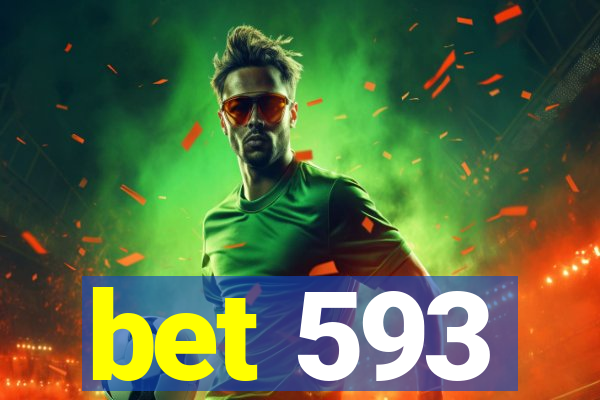 bet 593